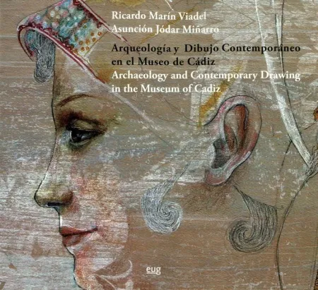 Arqueologia y Dibujo Contemporaneo en el Museo de Cadiz = Ar