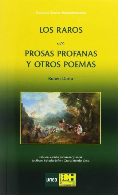 Los Raros; Prosas Profanas y Otros Poemas