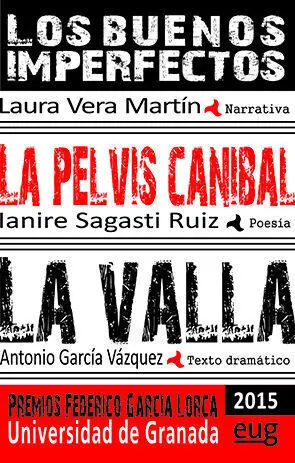 Los Buenos Imperfectos. La Pelvis Canibal. La Valla