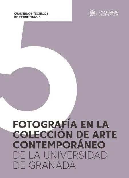 Fotografâ¡A en la Colecciã³N de Arte Contemporã¡Neo de la Universidad de Granada