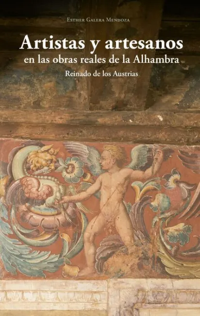 Artistas y Artesanos en las Obras Reales de la Alhambra