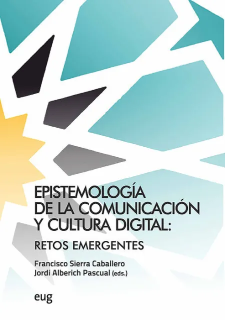 Epistemologia de la Comunicacion y Cultura Digital
