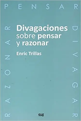 Divagaciones Sobre Pensar y Razonar