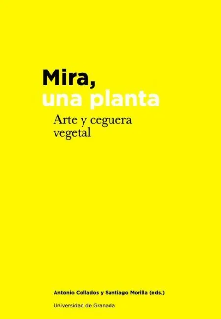 Mira, una Planta: Arte y Ceguera Vegetal