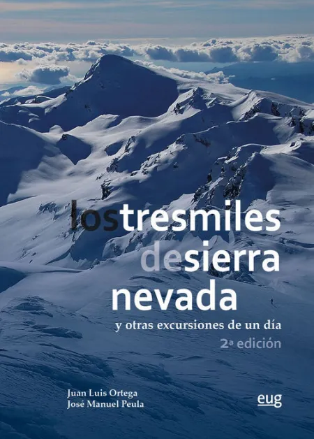 Los Tresmiles de Sierra Nevada y Otras Excursiones de un Dia