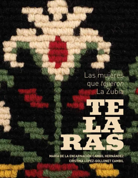 Telaras: las Mujeres que Tejieron la Zubia