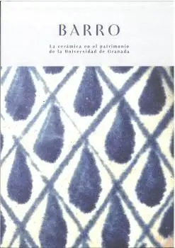 Barro la Ceramica en el Patrimonio de la Universidad de Gra