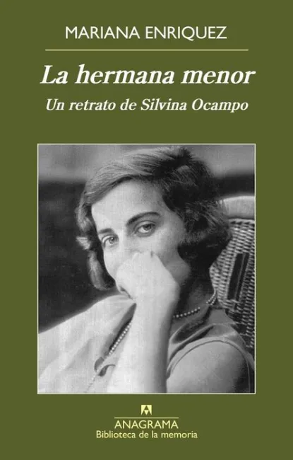 La Hermana Menor. Un Retrato de Silvina Ocampo