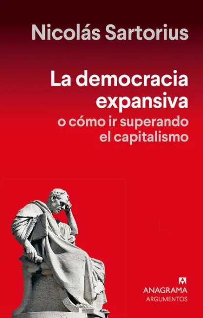 La Democracia Expansiva o Como Ir Superando el Capitalismo