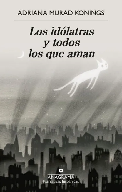 Idolatras y Todos los que Aman, los