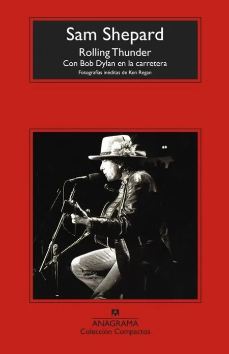 Rolling Thunder. Con Bob Dylan en la Carretera
