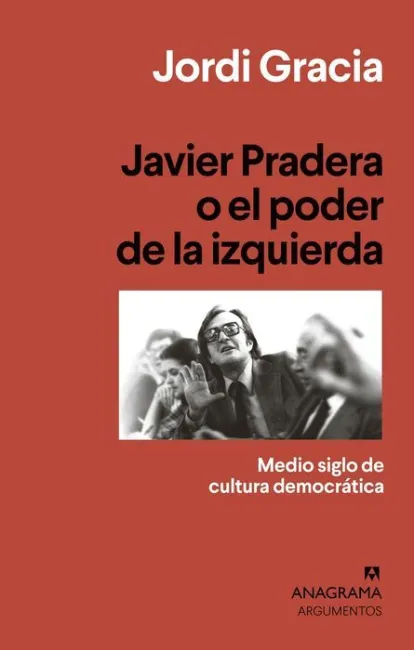 Javier Pradera o el Poder de la Izquierda