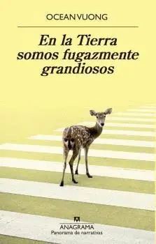 En la Tierra Somos Fugazmente Grandiosos