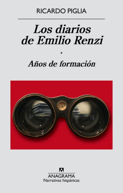 Los Diarios de Emilio Renzi. Años de Formacion