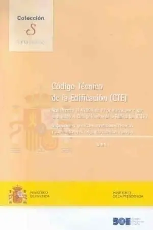 *** 006 Libro 1 Parte 1 (Cte) Código Tecnico Edificación /Disposiciones Generales, Condiciones Tecnicas y Administrativas, Exigencias Basicas y Anejos