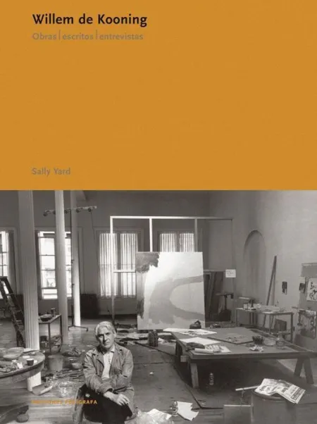 Willem de Kooning. Obras. Escritos. entrevistas