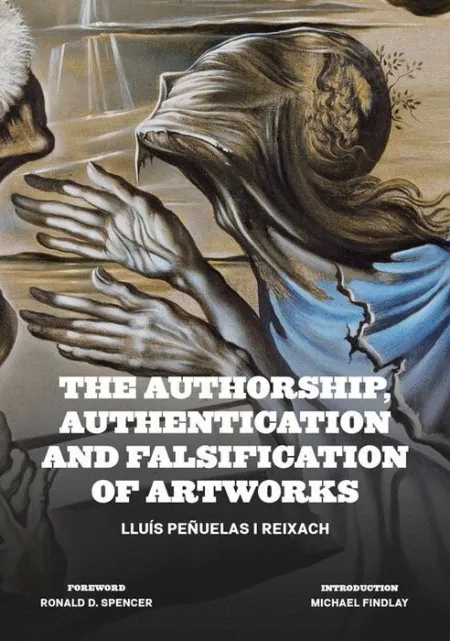The Authorship, Authentication And Falsification Of Artworks
