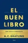 Buen Libro, el. Una Biblia Humanista