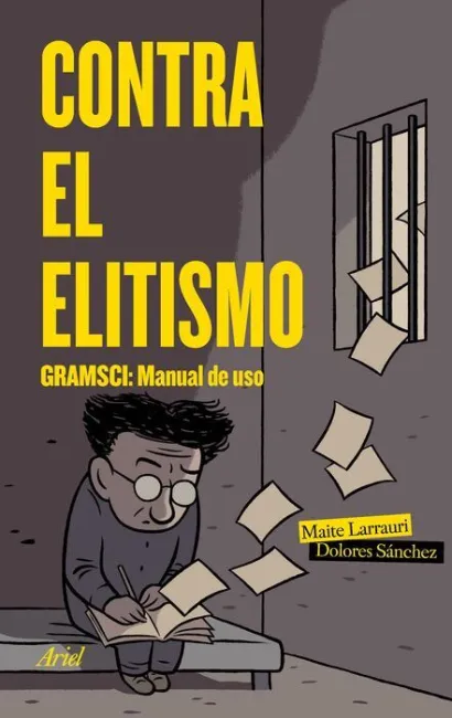 Contra el Elitismo. Gramsci: Manual de Uso