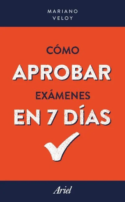 Cómo Aprobar Exámenes en 7 Días
