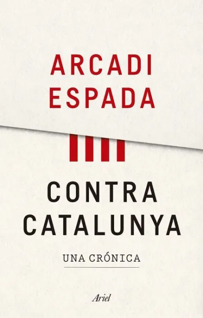Contra Catalunya. Una Crónica