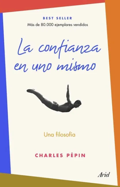 La Confianza en Uno Mismo. Una Filosofía