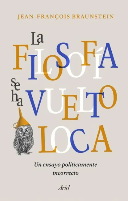 La Filosofía se Ha Vuelto Loca