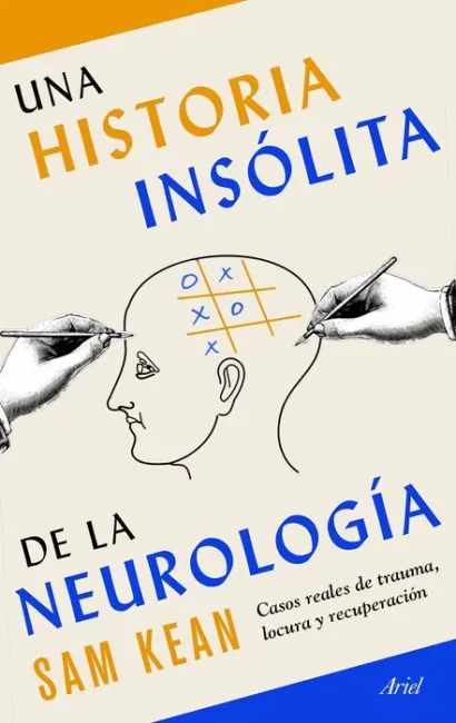 Una Historia Insólita de la Neurología