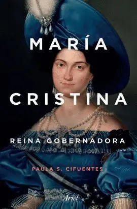 Maria Cristina. Reina Gobernadora