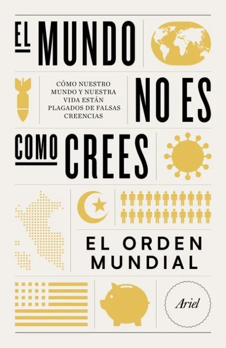 El Mundo no Es Como Crees. El Orden Mundial