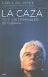 Caza, la. Yo y los Criminales de Guerra