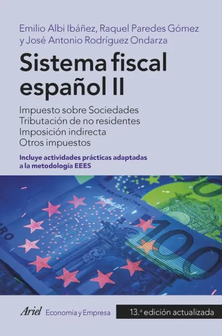 022 T2 Sistema Fiscal Español: Impuesto Sobre Sociedades. Tributación de no Residentes. Imposición Indirecta. Otros Impuestos