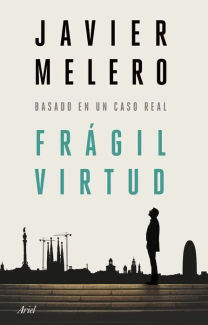 Frágil Virtud. Basado en un Caso Real