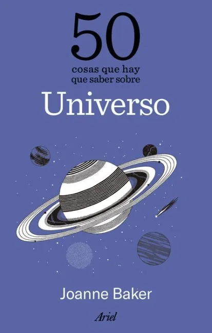 50 Cosas que Hay que Saber Sobre el Universo