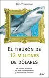 Tiburon de 12 Millones de Dolares, el