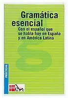 Gramática Esencial: con el Español que se Habla Hoy en España y en América Latina