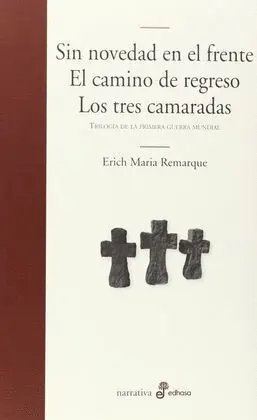 Trilogia de la Primera Guerra Mundial: sin Novedad en el Frente/El Camino de Regreso/Los Tres Camaradas