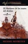 T3 Marinero de los Mares del Destino -Cronicas de Elric,Emperador
