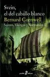 Svein, el del Caballo Blanco. Sajones, Vikingos y Normandos Ii