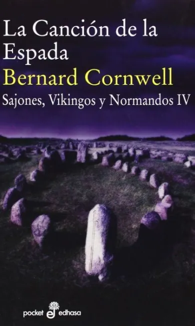 La Cancion de la Espada. Sajones, Vikingos y Normandos Iv