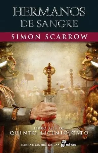 Hermanos de Sangre. Libro Xiii de Quinto Licinio Cato