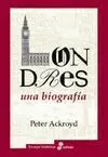 Londres,Una Biografia - Ensayo Historico