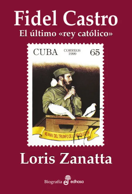 Fidel Castro el Ultimo Rey Catolico