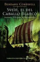 Svein, el del Caballo Blanco - Sajones Vikingos y Normados Ii