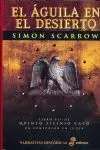Aguila en el Desierto,El. Libro Vii de Quinto Licinio Cato....