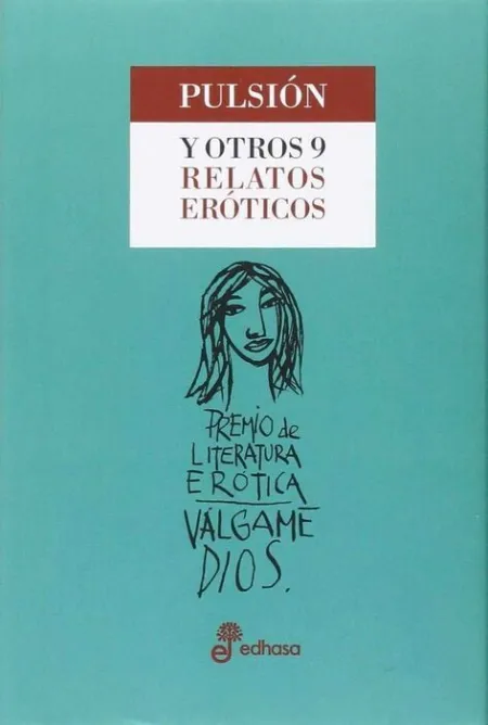 Pulsión y Otros 9 Relatos Eróticos