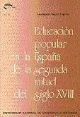 La Educaciã?Â³N Popular en la Espaã?Â±A de la Segunda Mitad del Siglo Xviii
