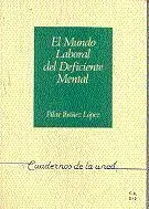 El Mundo Laboral del Deficiente Mental