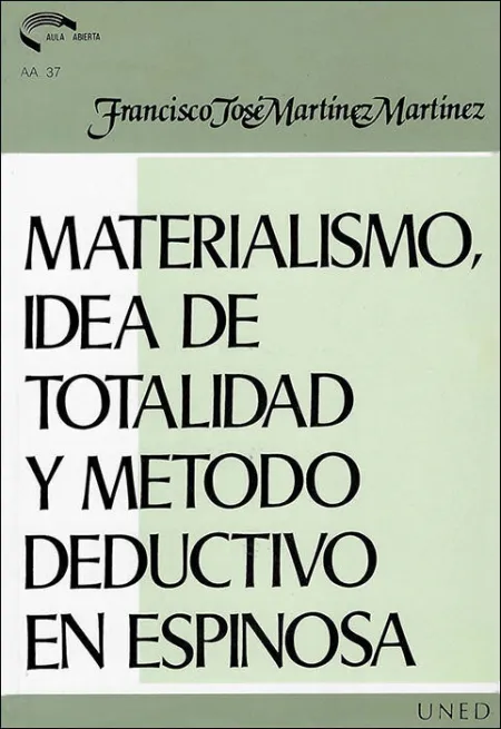 Materialismo, Idea de Totalidad y Mã?Â©Todo Deductivo en Espinosa