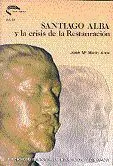 Santiago Alba y la Crisis de la Restauraciã?Â³N